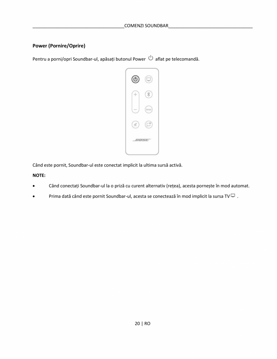 Pagina 20-Manual de utilizare pentru soundbar BOSE Bose TV Instructiuni montaj, utilizare Romana ................