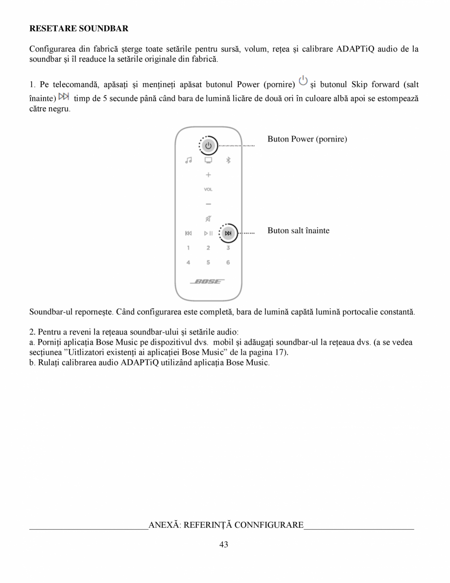 Pagina 43-Soundbar Bose 500 Manual de utilizare BOSE Instructiuni montaj, utilizare Romana scultă

Când...