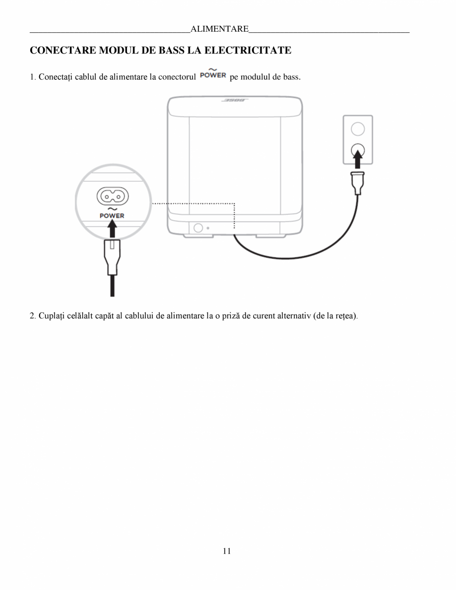 Pagina 11 - Manual de utilizare Bas wireless Bose 500 BOSE Instructiuni montaj, utilizare Romana...