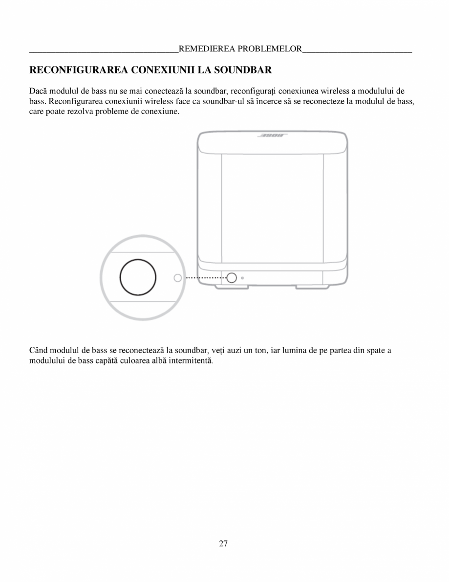 Pagina 27-Manual de utilizare Bas wireless Bose 500 BOSE Instructiuni montaj, utilizare Romana e vedea pagina ...