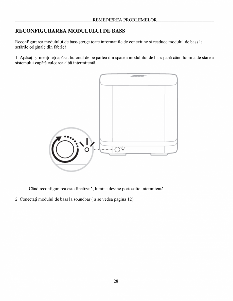Pagina 28-Manual de utilizare Bas wireless Bose 500 BOSE Instructiuni montaj, utilizare Romana...