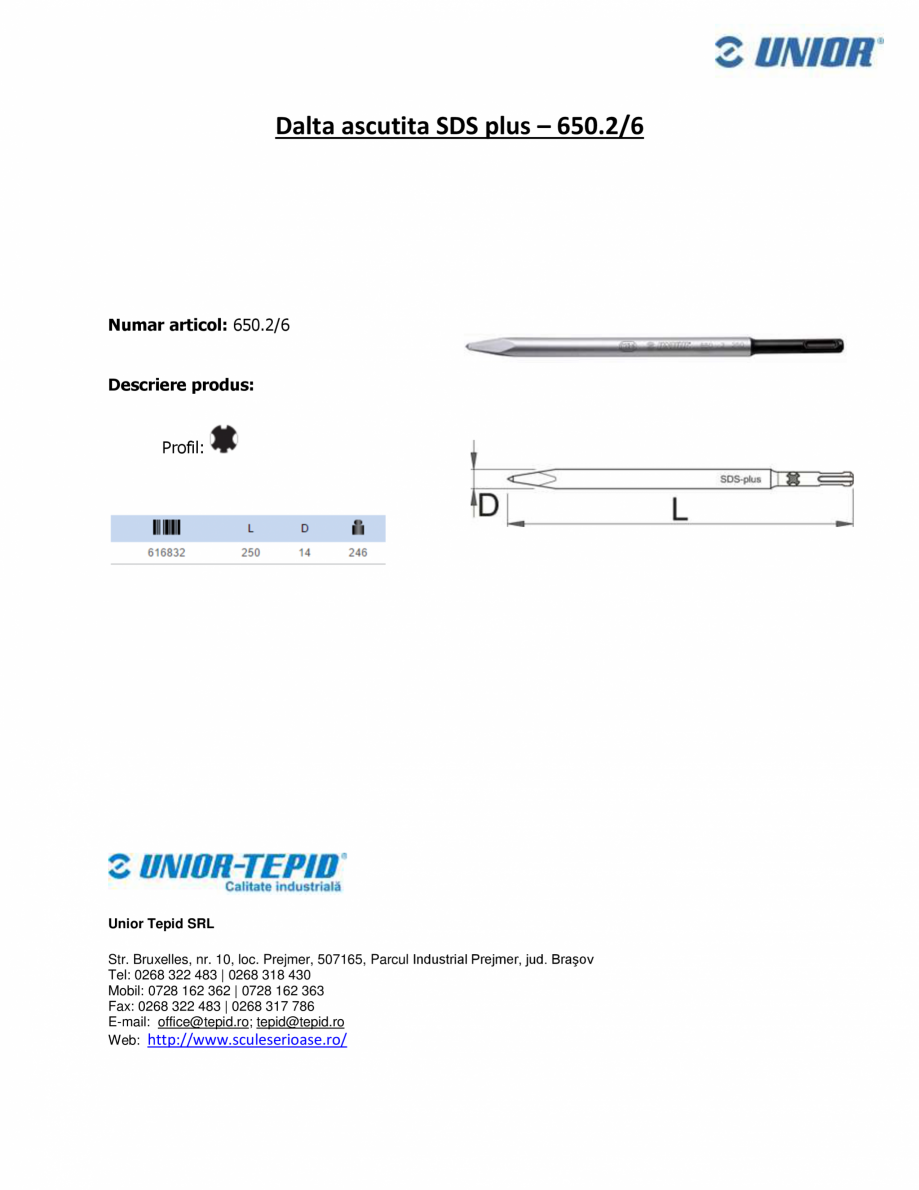 Pagina 1-Dalta ascutita Unior STAYER SDS plus 650.2/6 Fisa tehnica Romana Dalta ascutita SDS plus – 650.2/6...