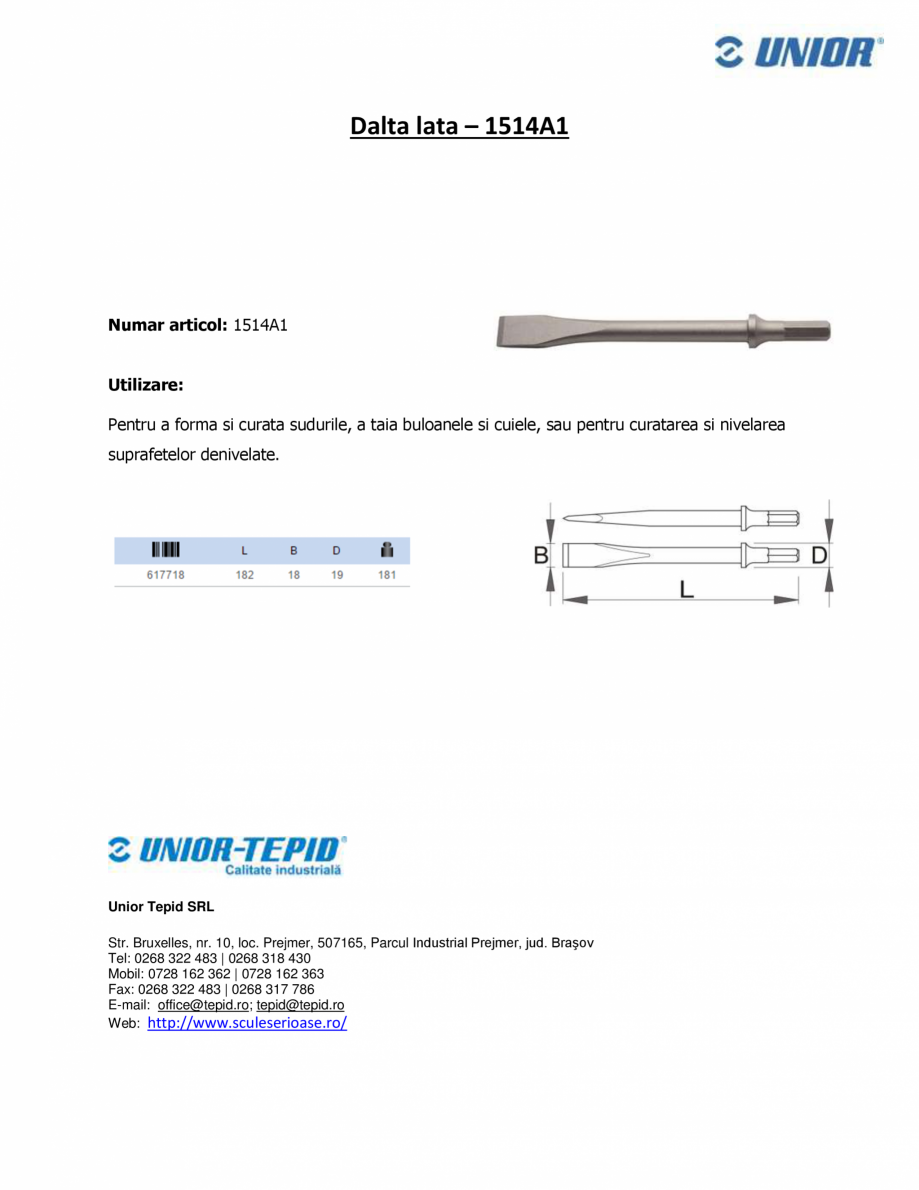 Pagina 1-Dalta lata UNIOR 1514A1 Fisa tehnica Romana Dalta lata – 1514A1

Numar articol: 1514A1
Utilizare:
...