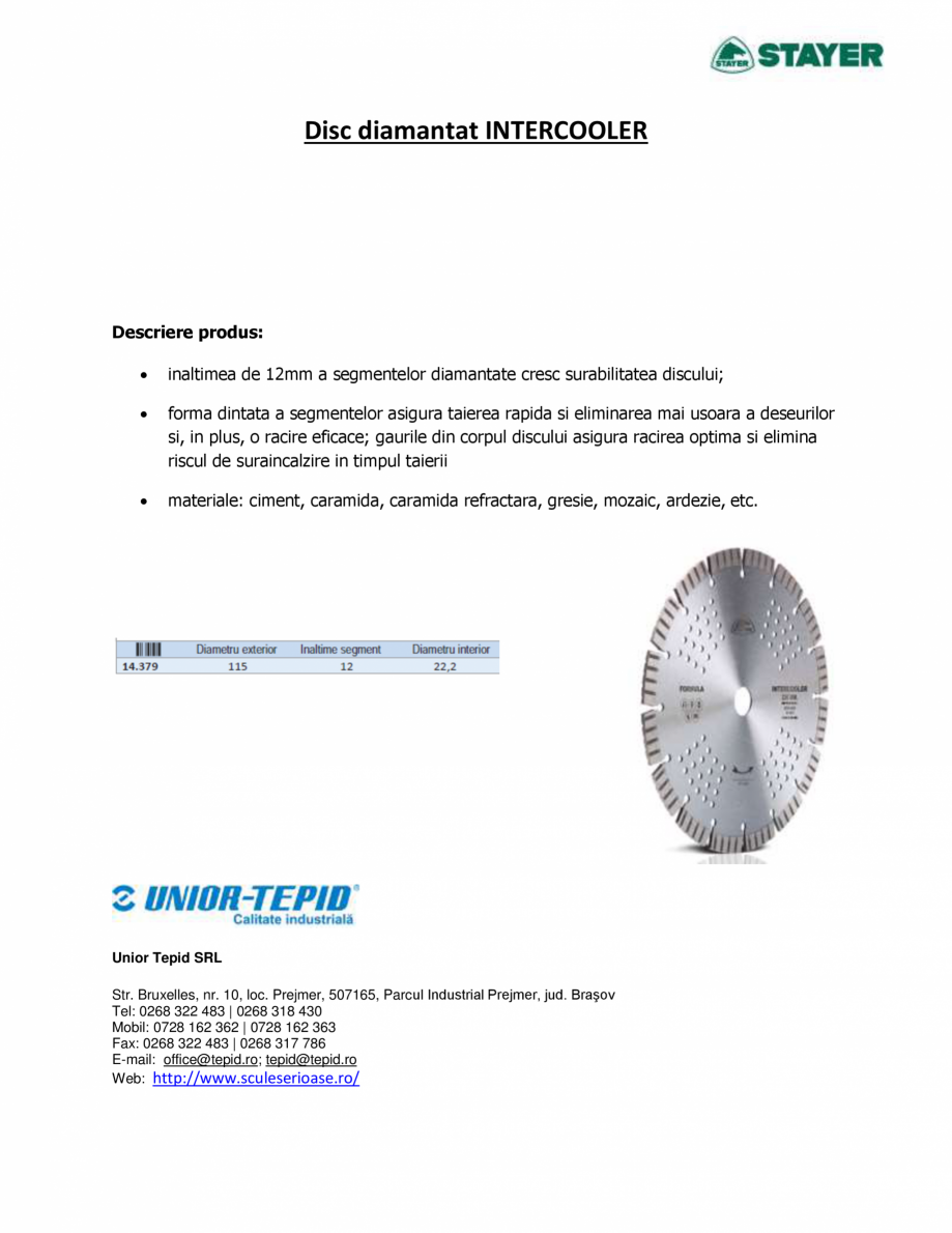 Pagina 1 - Disc diamantat  STAYER INTERCOOLER Fisa tehnica Romana Disc diamantat INTERCOOLER
...