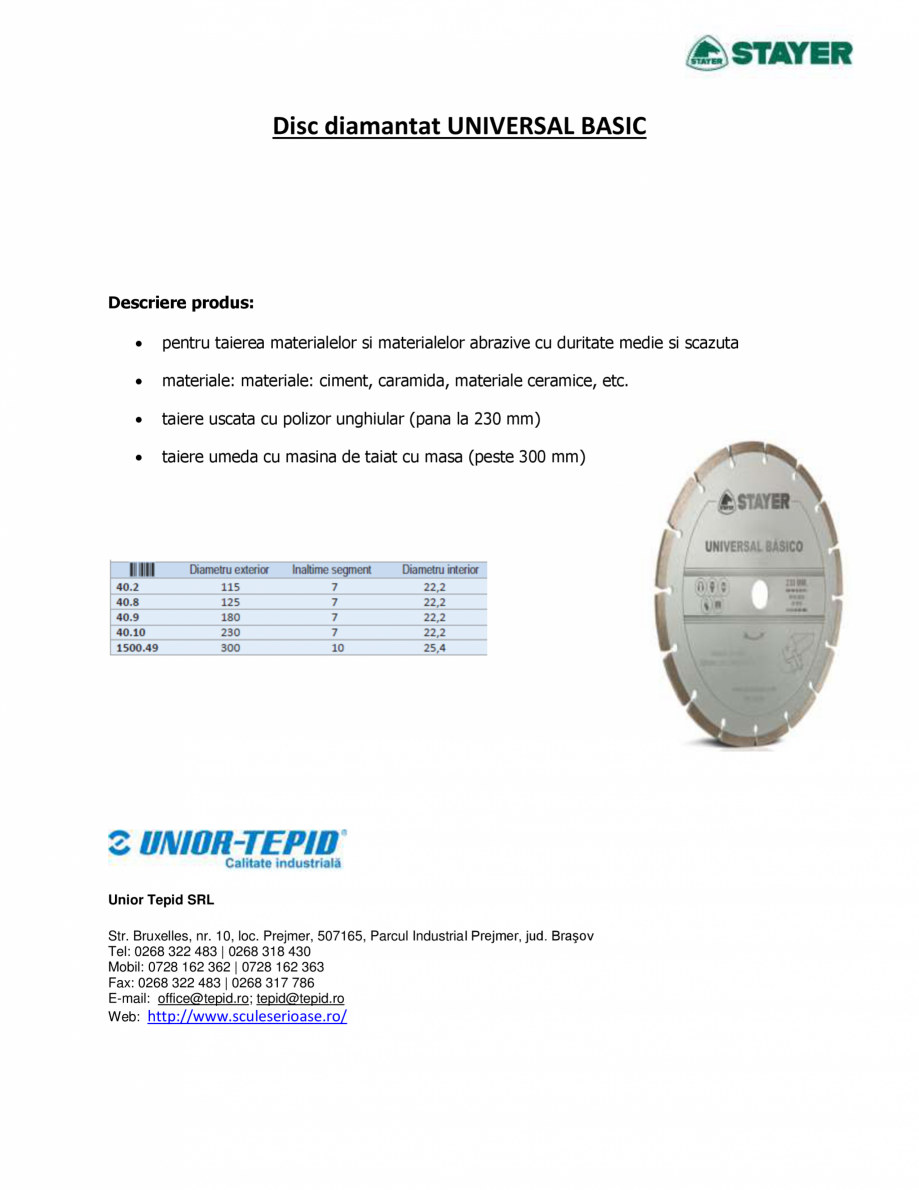 Pagina 1-Disc diamantat  STAYER UNIVERSAL BASIC Fisa tehnica Romana Disc diamantat UNIVERSAL BASIC

Descriere...