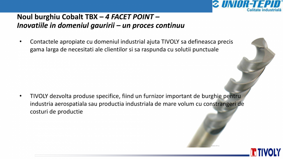 Pagina 2-Burghiu cobalt TBX Tivoly TIVOLY TBX 4FACET POINT Catalog, brosura Romana reprezinta 84 %...