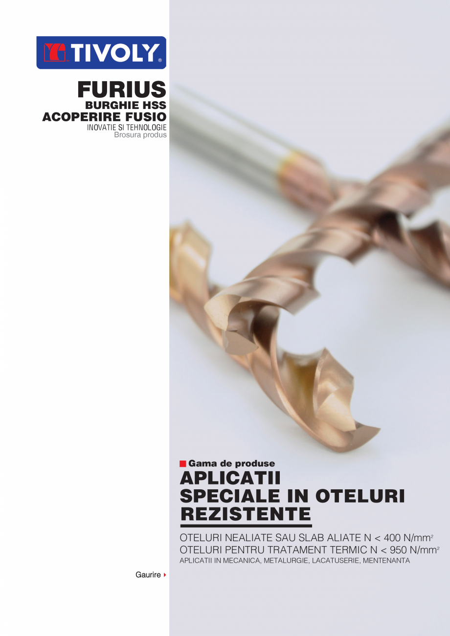 Pagina 1-Burghie TIVOLY HSS FURIUS Fisa tehnica Romana FURIUS fr
ssrfusi

ACOPERIRE FUSIO

INOVATIE SI...