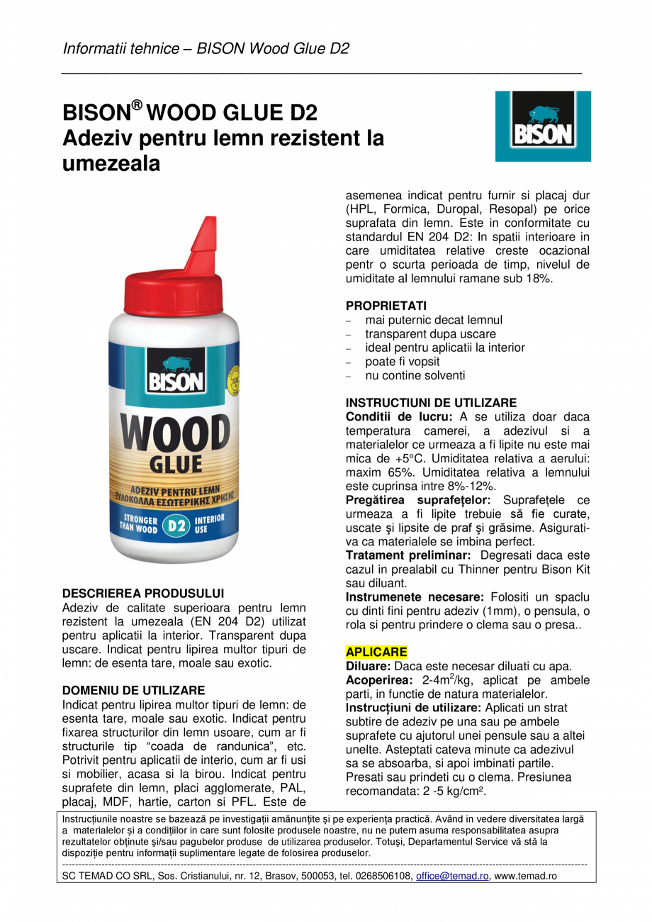 Pagina 1 - Adeziv pentru lemn D2 BISON Wood Glue BISON D2 - Wood Glue Fisa tehnica Romana Informatii...