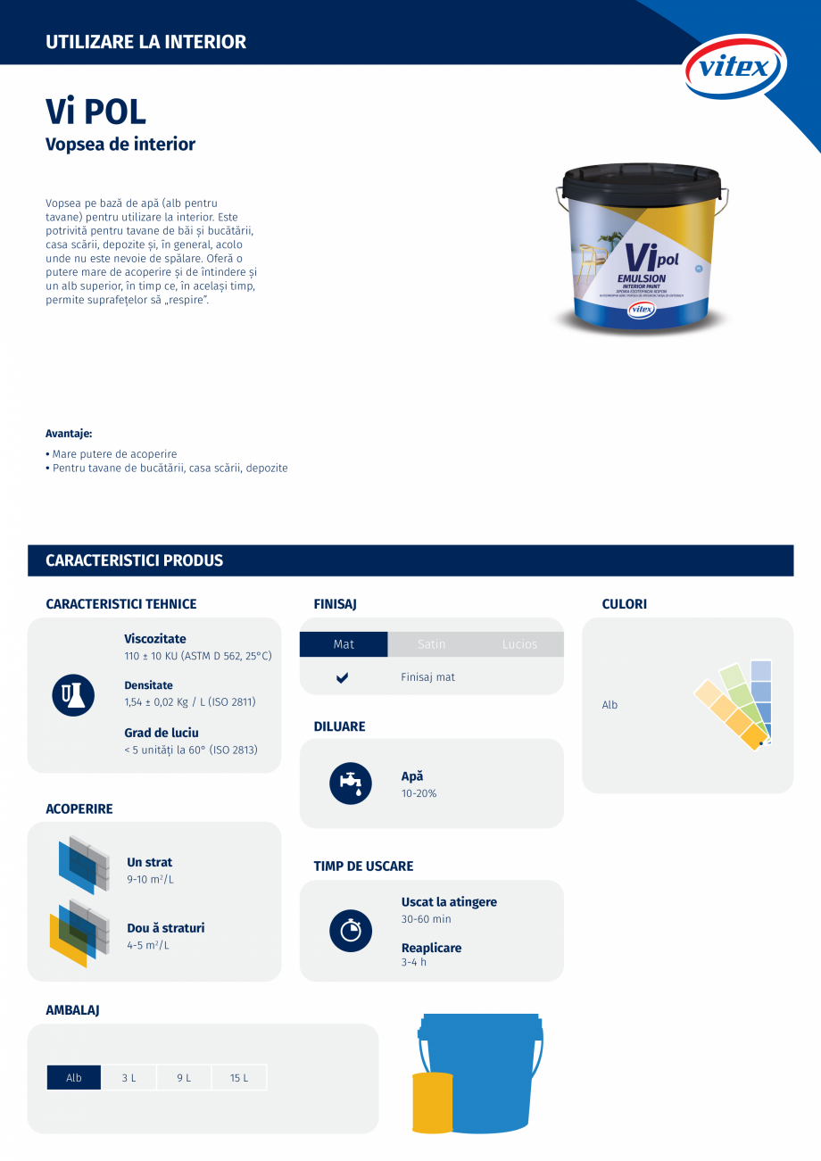 Pagina 1-Vopsea de interior  VITEX VIPOL Fisa tehnica Romana UTILIZARE LA INTERIOR

Vi POL

Vopsea de...