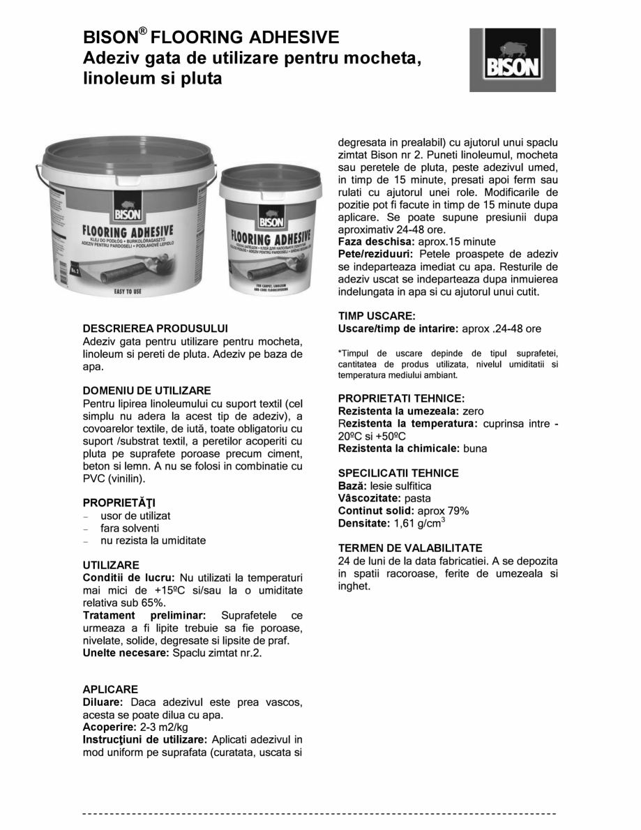 Pagina 1 - Adeziv gata de utilizare pentru mocheta, linoleum si pluta BISON Flooring Adhesive Fisa...