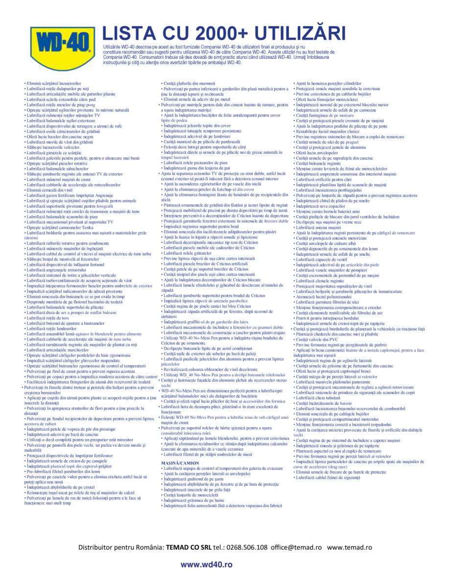 Pagina 3-Lista 2000+ utilizari WD-40 Catalog, brosura Romana ază sertarele înţepenite
• Îndepărtează ...
