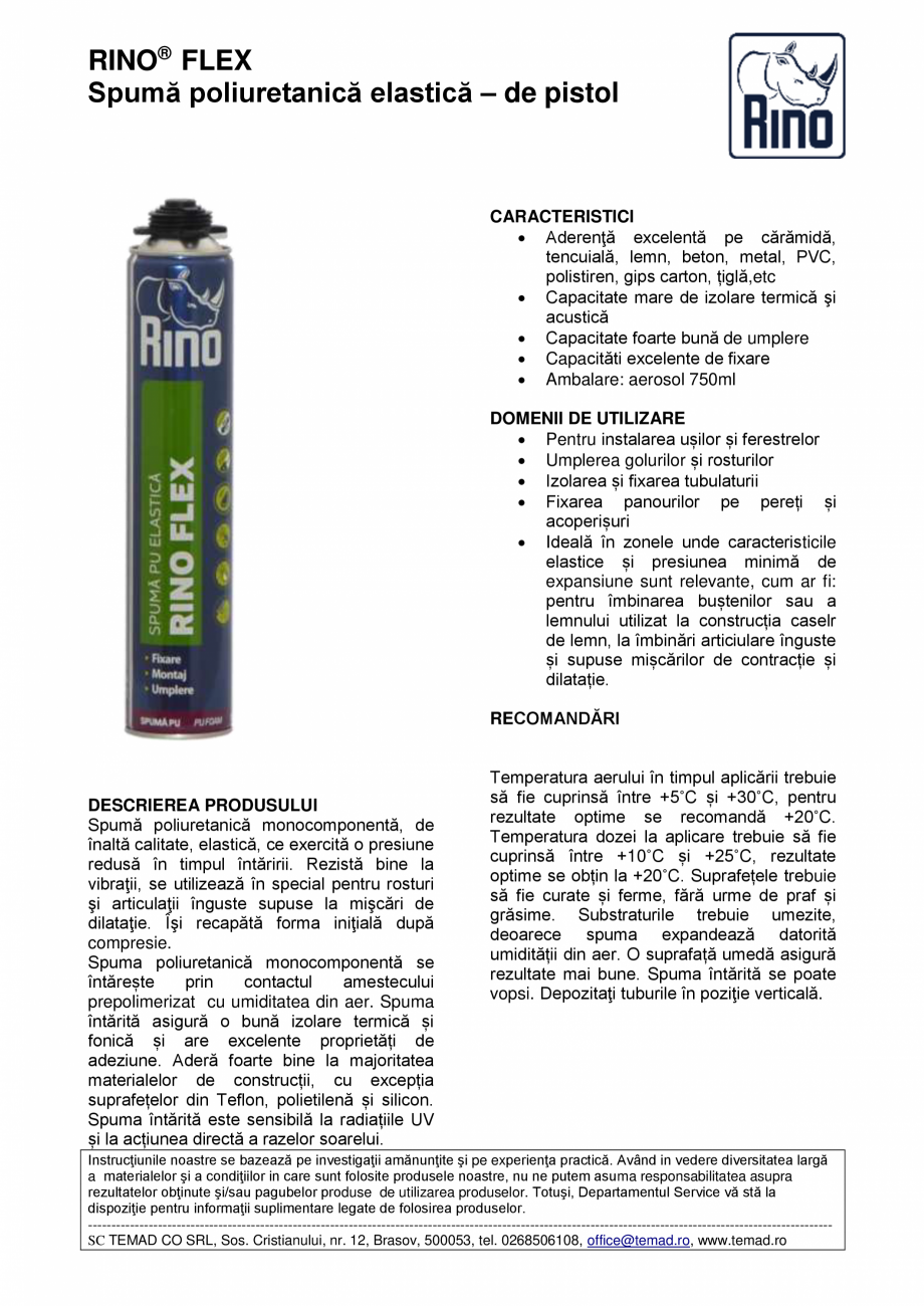 Pagina 1-Spumă poliuretanică elastică &ndash; de pistol Rino FLEX Fisa tehnica Romana RINO® FLEX
Spumă...