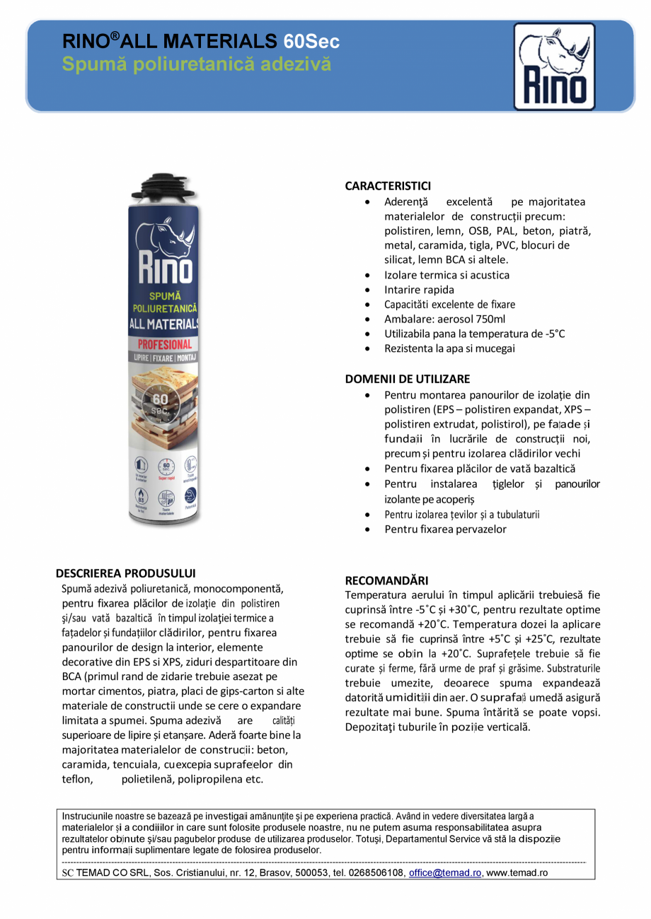 Pagina 1-Spuma poliuretanica adeziva Rino ALL MATERIALS Fisa tehnica Romana RINO®ALL MATERIALS 60Sec
Spumă ...