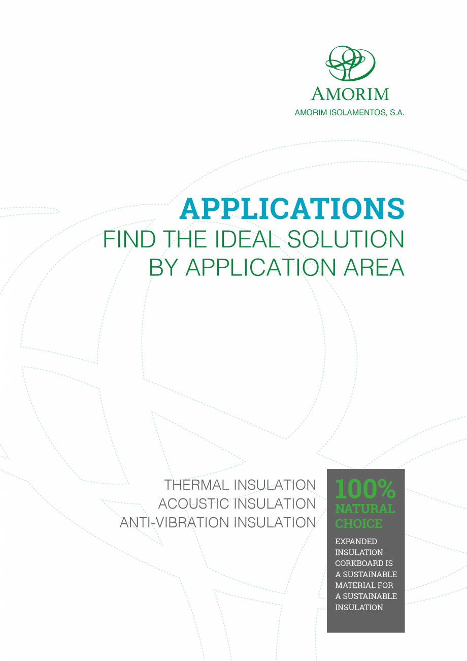 Pagina 1-Aplicatiile placilor din pluta expandata AMORIM Catalog, brosura Engleza AMORIM ISOLAMENTOS, S.A.
...