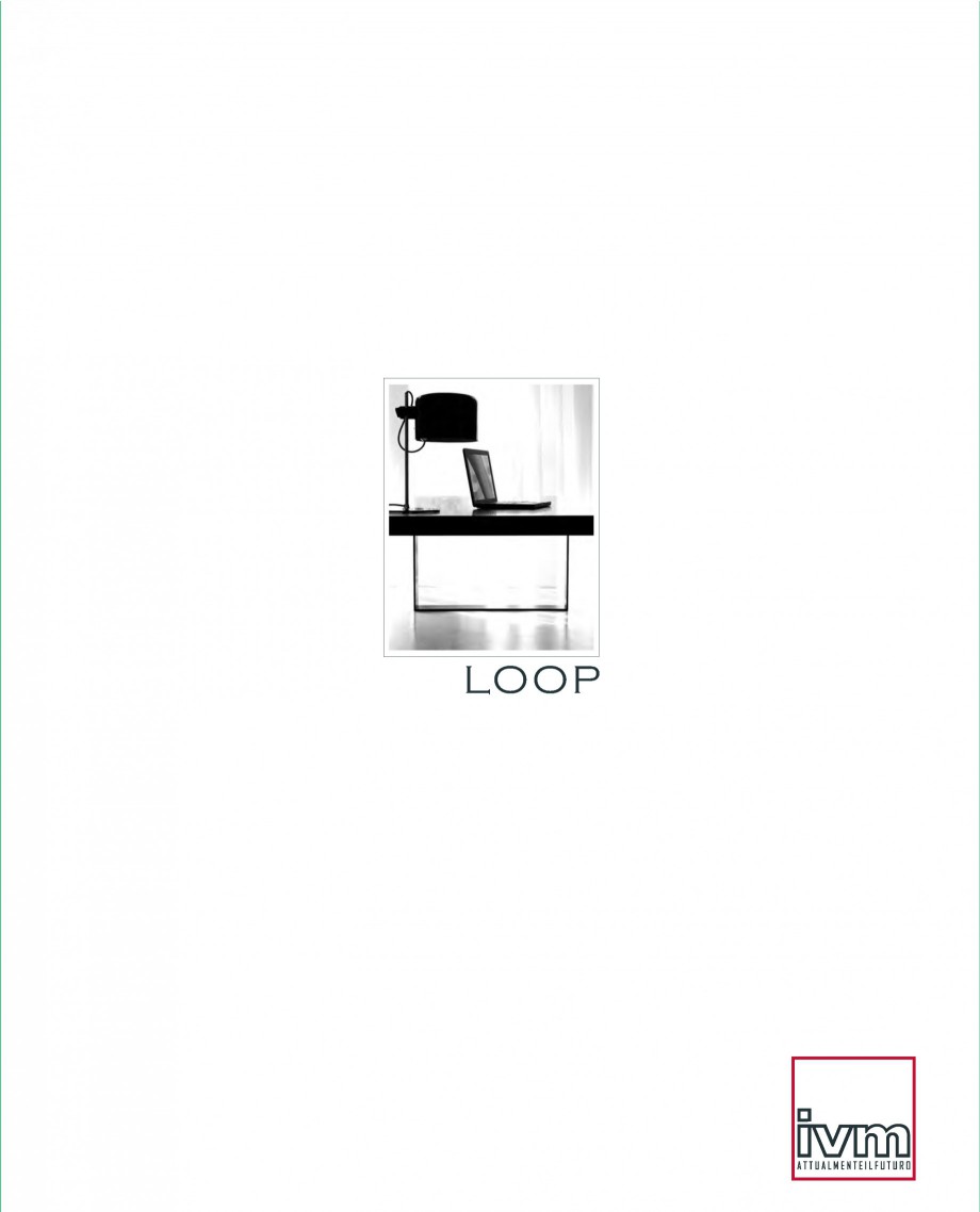 Pagina 1-Mobilier pentru birouri  IVM Colectia LOOP Catalog, brosura Engleza, Franceza, Italiana LOOP

LOOP

...