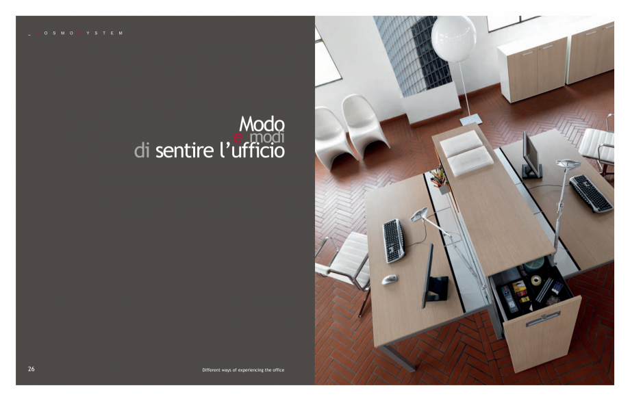 Pagina 15-Mobilier pentru birouri IVM Colectia KOSMOS Catalog, brosura Engleza, Italiana S

M

O

S

Y

S

T

...