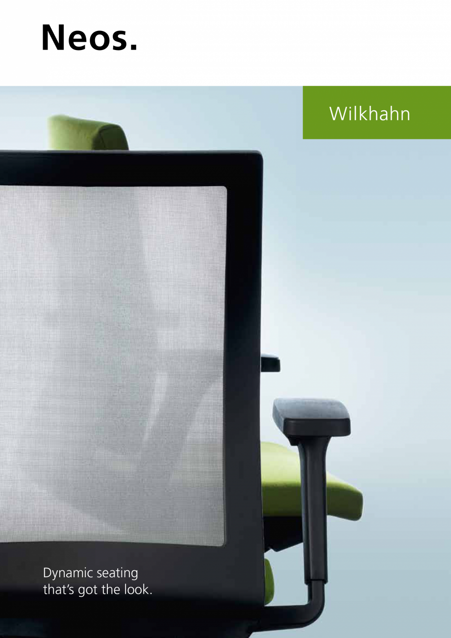 Pagina 1-Scaune de birou Wilkhahn Neos Catalog, brosura Engleza Neos.

Dynamic seating
that’s got the look....