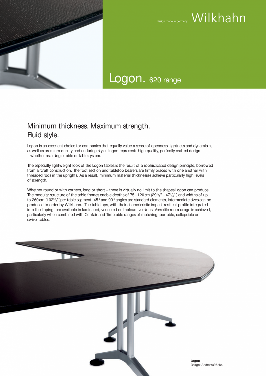 Pagina 1-Masa Wilkhahn Logon Catalog, brosura Engleza Logon. 620 range

Minimum thickness. Maximum strength.
...