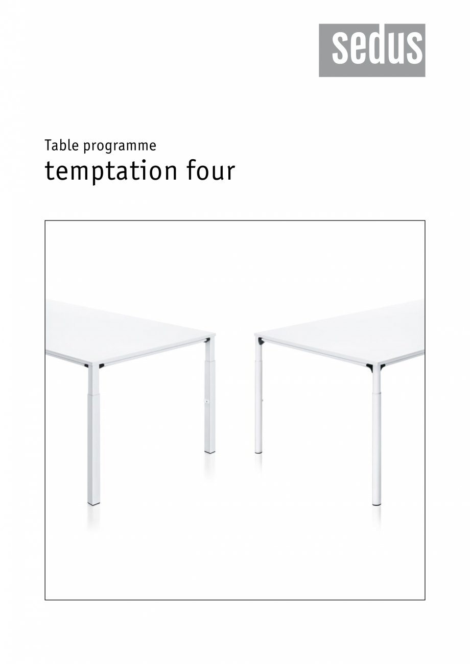 Pagina 1-Masa pentru birou SEDUS TEMPTATION FOUR Single Fisa tehnica Engleza Table programme

temptation four...