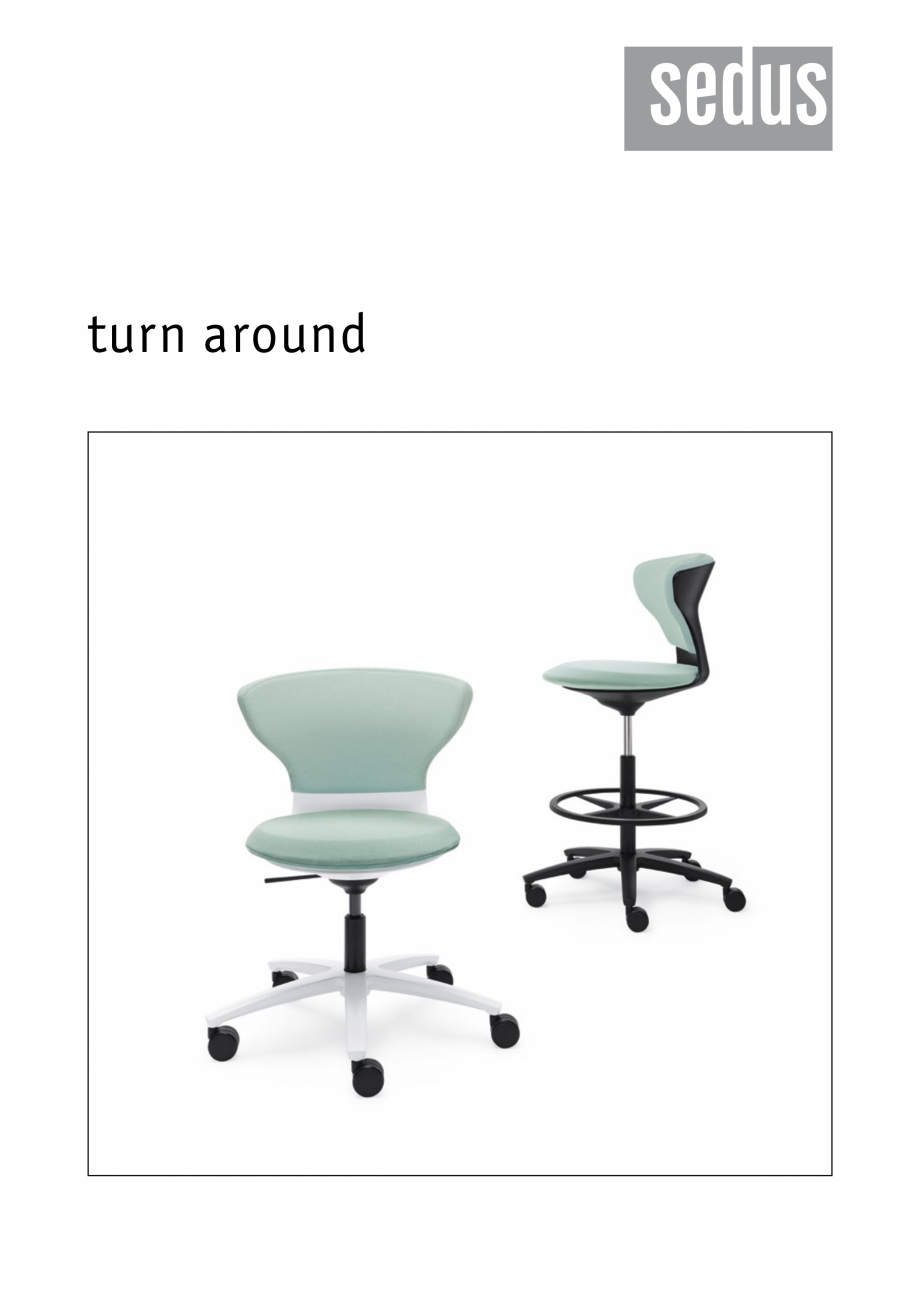 Pagina 1-Scaune de birou pivotante SEDUS TURN AROUND Catalog, brosura Engleza turn around

Brings lots of...