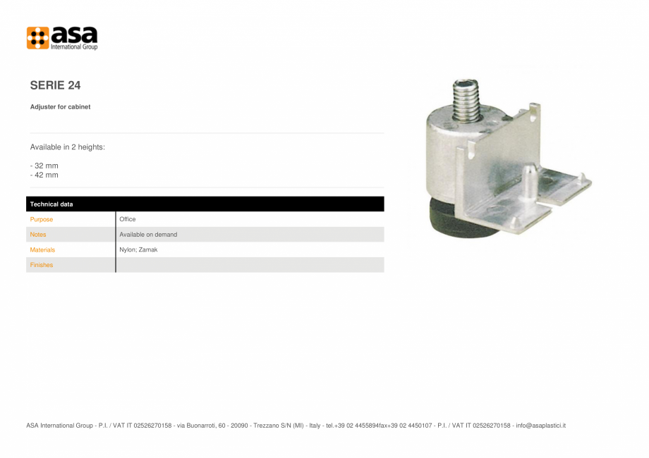 Pagina 1-Piciorus reglabil pentru dulapuri  ASA Serie 24 Fisa tehnica Engleza SERIE 24
Adjuster for cabinet

...