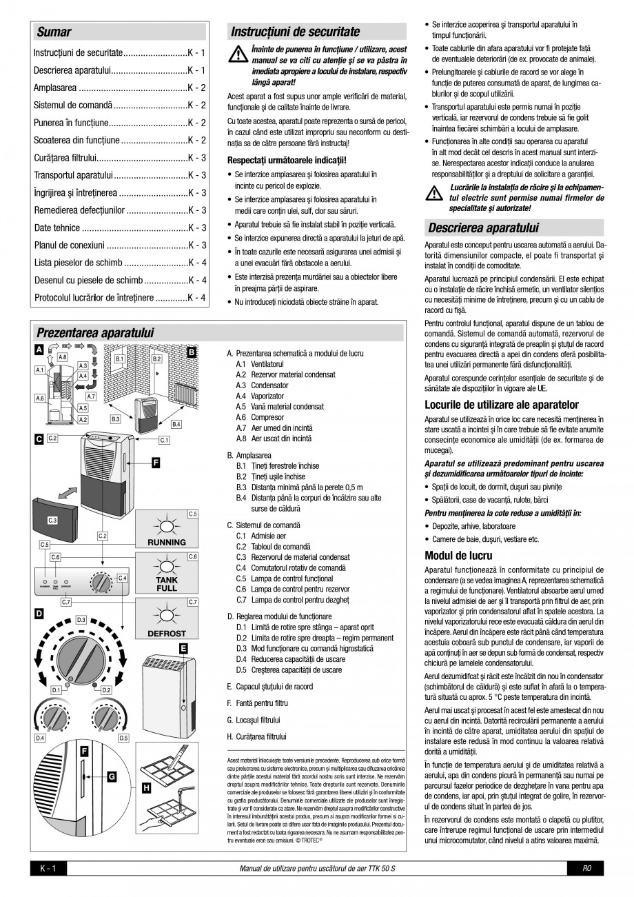 Pagina 2 - Dezumidificator casnic TROTEC Germany Instructiuni montaj, utilizare Romana l aparatului ...