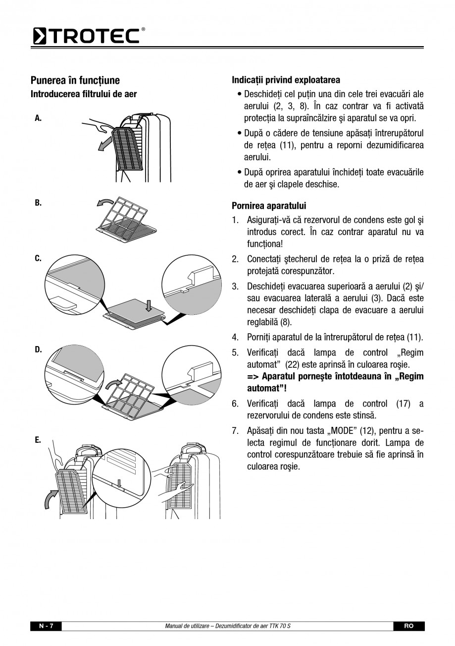 Pagina 8 - Dezumidificator casnic TROTEC Germany TTK 70 Instructiuni montaj, utilizare Romana l: 20 ...