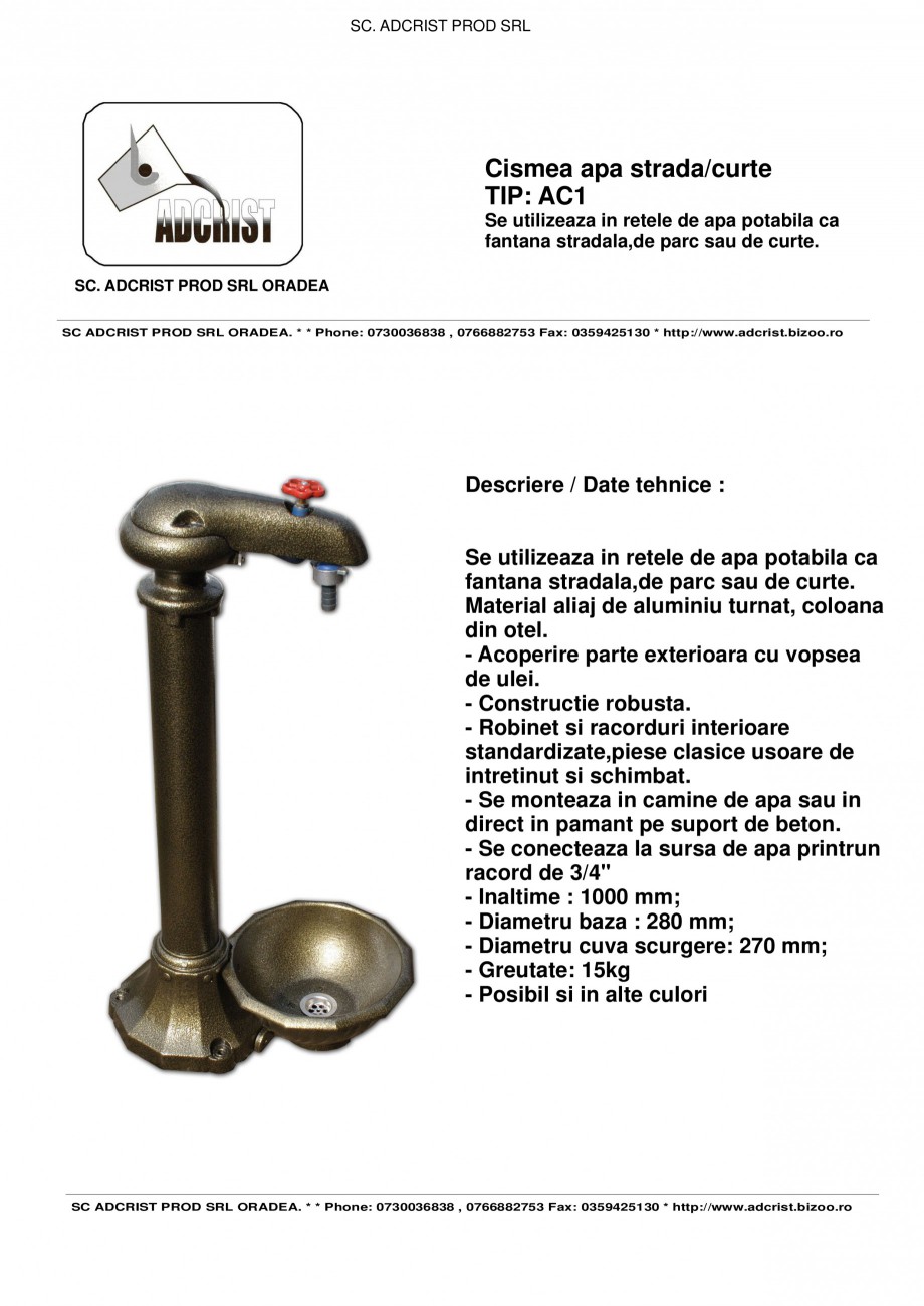 Pagina 1-Cismea curte sau strada ADCRIST AC1 Fisa tehnica Romana SC. ADCRIST PROD SRL

Cismea apa...