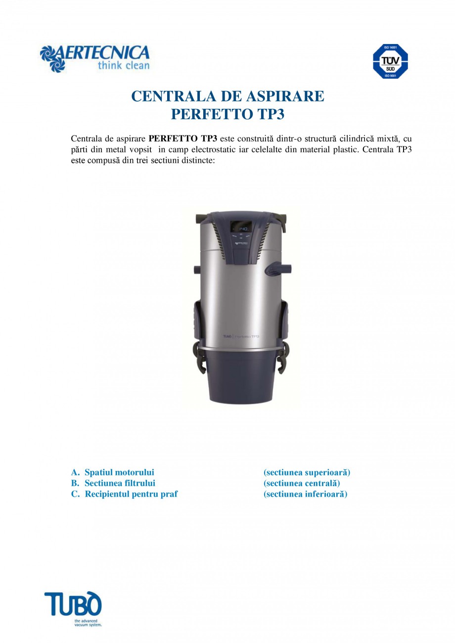 Pagina 1-Aspirator central TUBO TP3 Fisa tehnica Romana CENTRALA DE ASPIRARE
PERFETTO TP3
Centrala de...