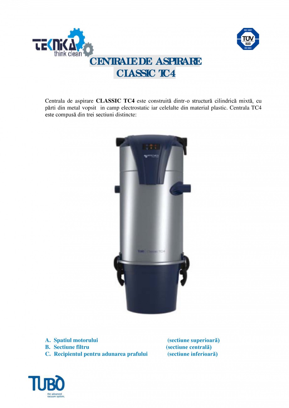 Pagina 1-Aspirator central Classic TUBO TC4 Fisa tehnica Romana CENTRALE DE ASPIRARE
CLASSIC TC4
Centrala de ...
