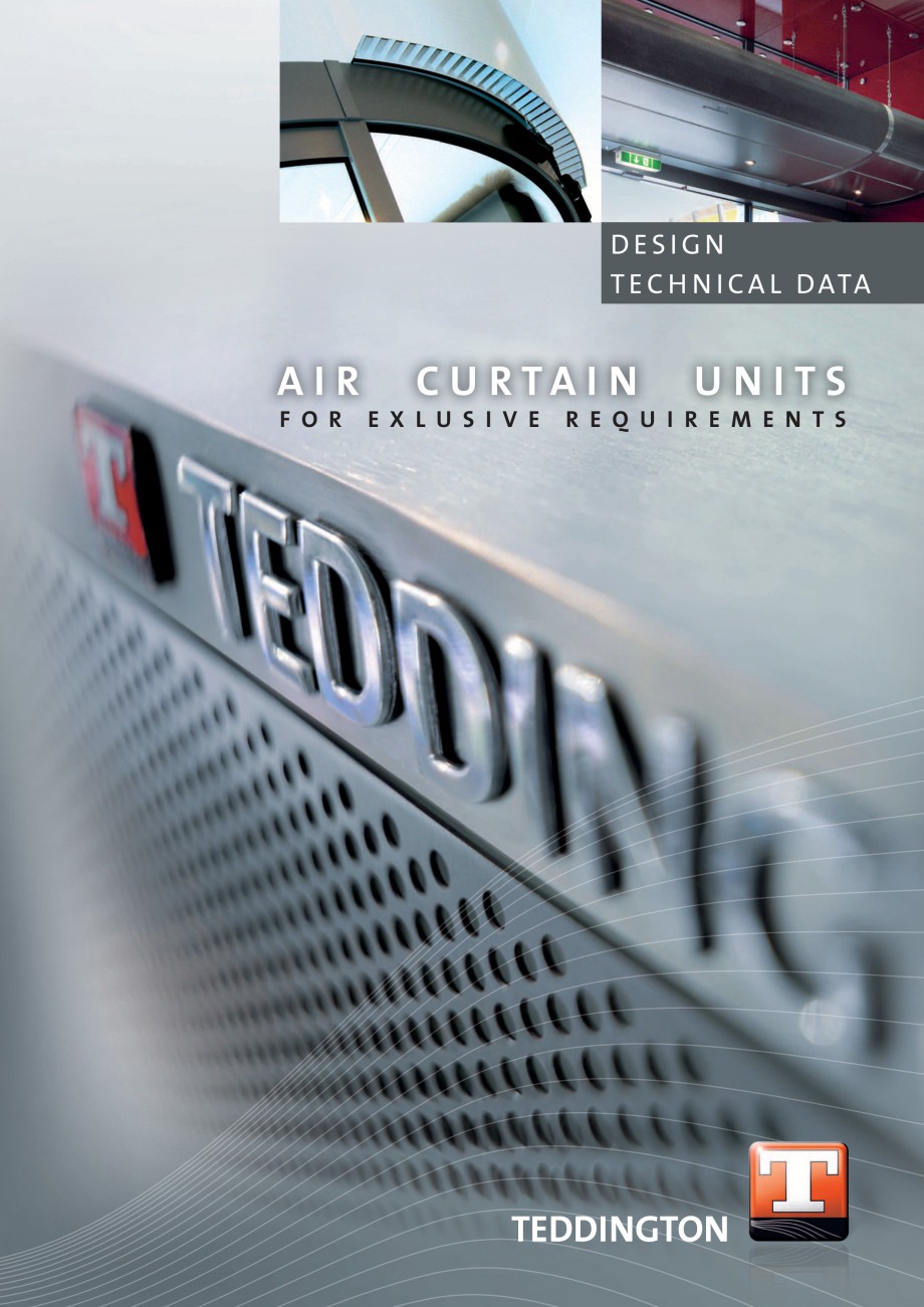 Pagina 1-Perdea de aer arhitecturala TEDDINGTON DELTA Fisa tehnica Engleza DESIGN
T E C H N I C A L D ATA
...