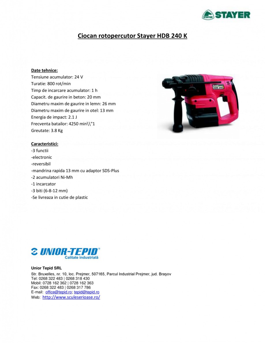 Pagina 1-Ciocan rotopercutor STAYER HDB 240K Fisa tehnica Romana Ciocan rotopercutor Stayer HDB 240 K

Date...