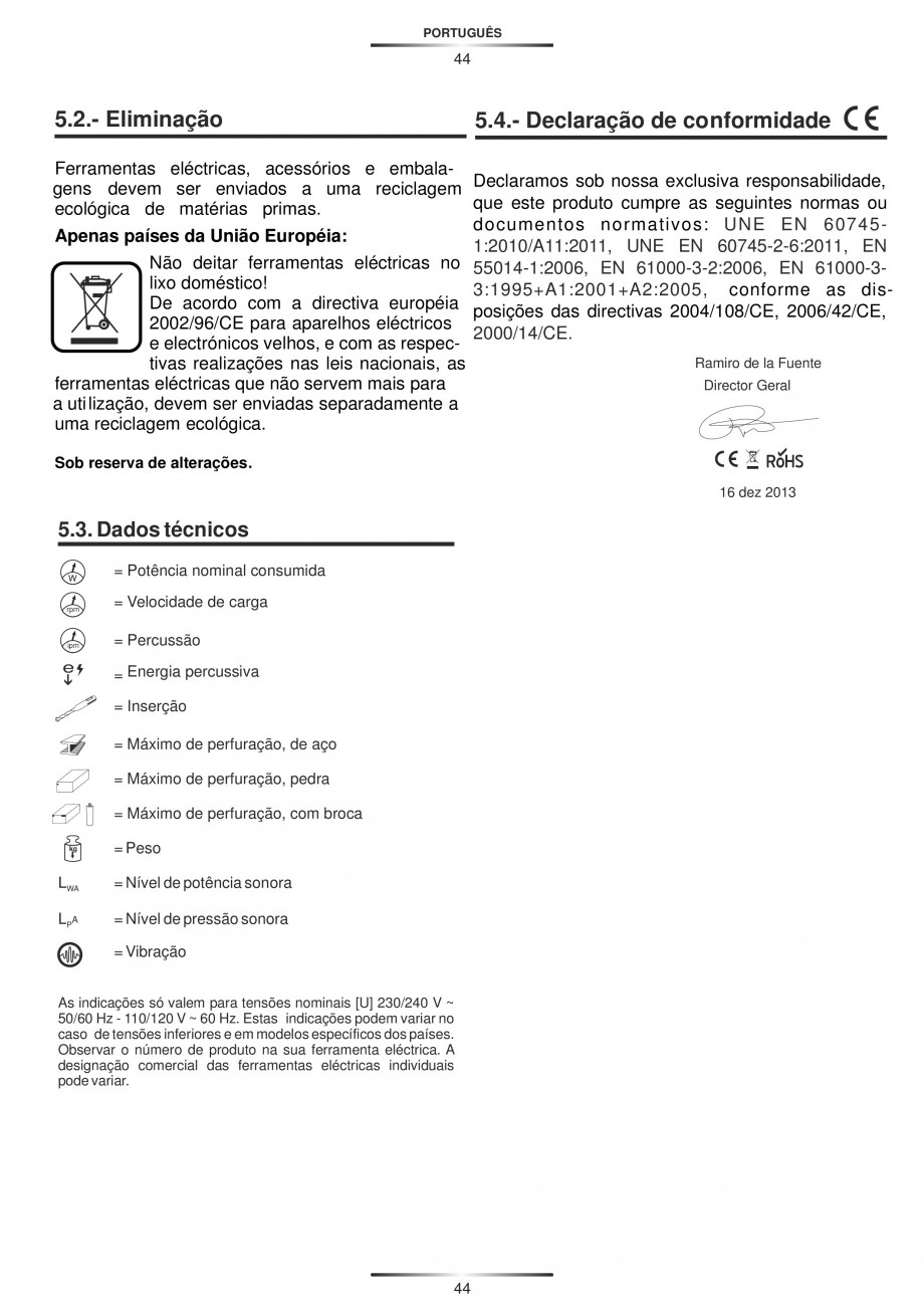 Pagina 44 - Ciocan rotopercutor 810 W STAYER SDS-plus HD 27BK Instructiuni montaj, utilizare Engleza...