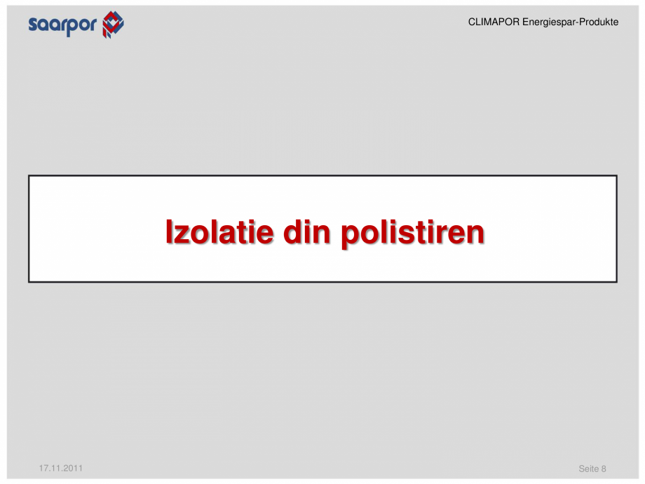Pagina 8-Produse pentru reducerea consumului de energie/materiale pentru izolatii CLIMAPOR Catalog, brosura...