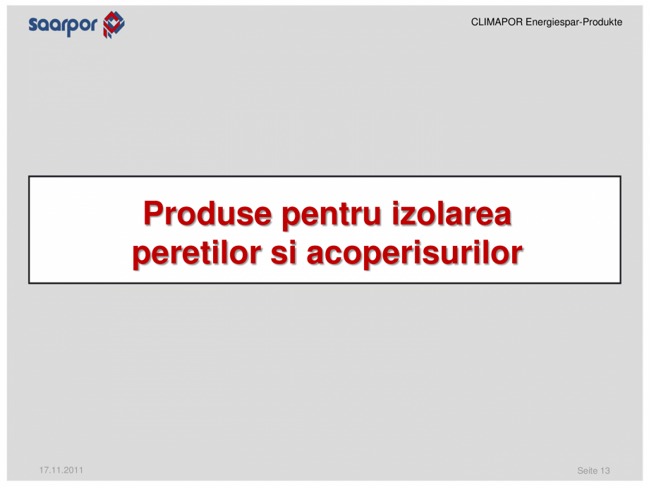 Pagina 13-Produse pentru reducerea consumului de energie/materiale pentru izolatii CLIMAPOR Catalog, brosura...