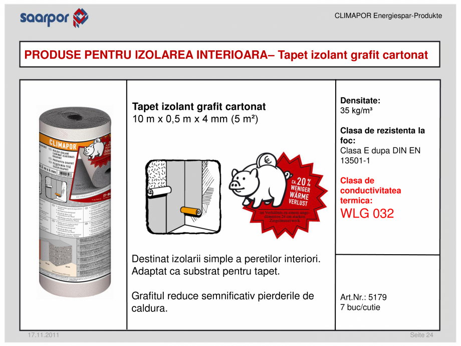 Pagina 1-Tapet izolant grafit cartonat CLIMAPOR Fisa tehnica Romana CLIMAPOR Energiespar-Produkte

PRODUSE...