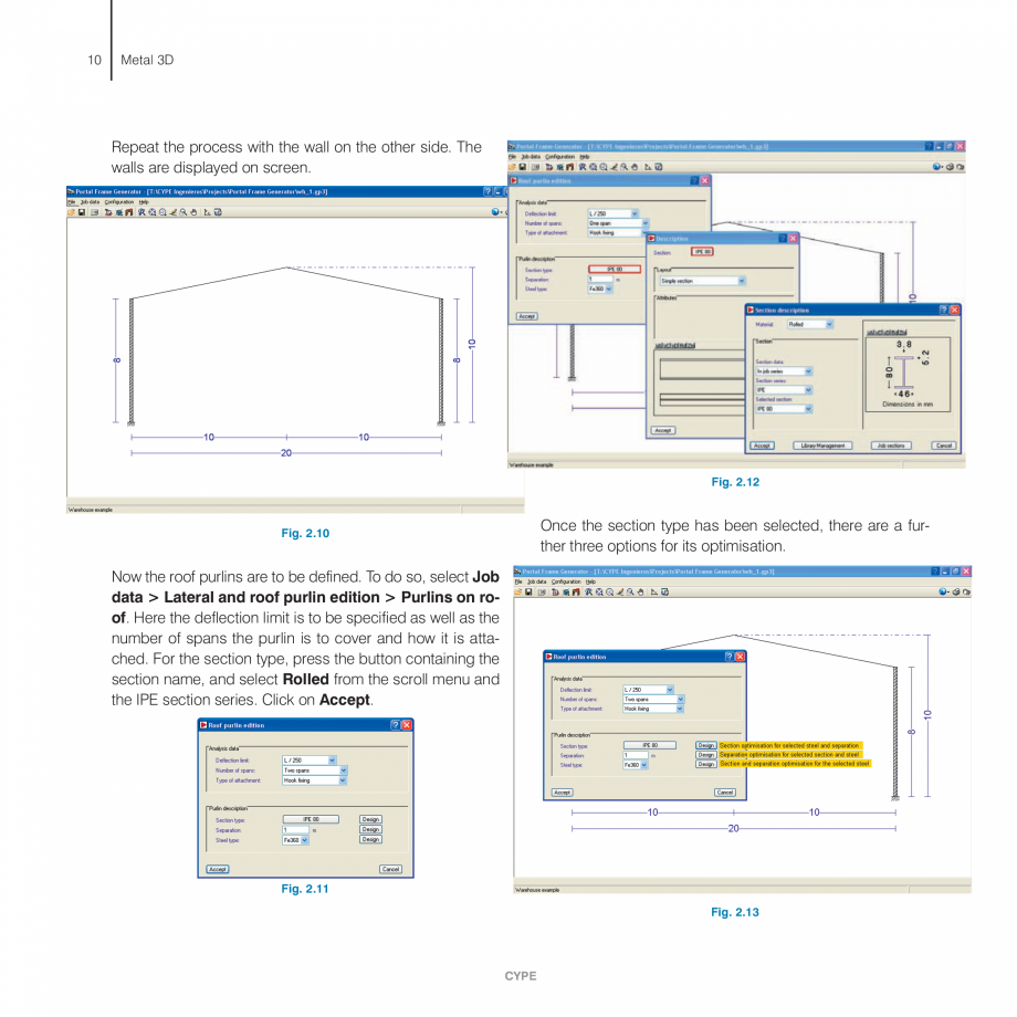 Pagina 9-Exemple practice CYPE CYPE 3D Fisa tehnica Engleza height of 0m.

Fig. 2.6

Fig. 2.4

CYPE

Metal...