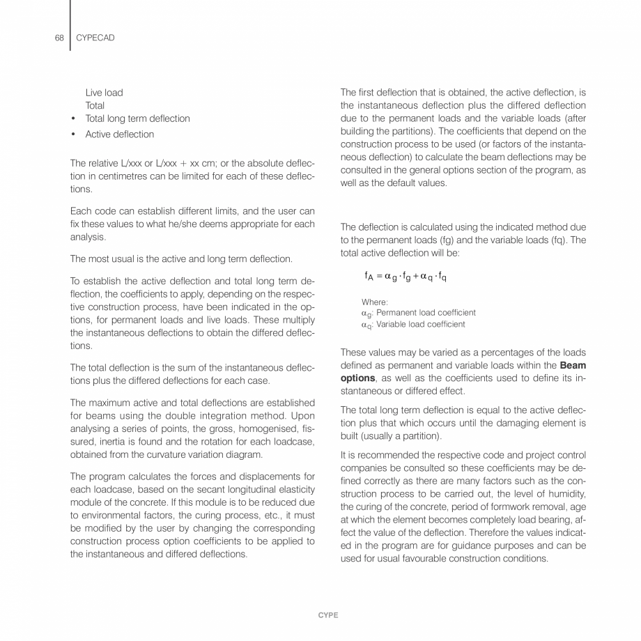 Pagina 68-Manual de calcule CYPE CYPECAD Fisa tehnica Engleza matic loadcases would have to be
deactivated.
...
