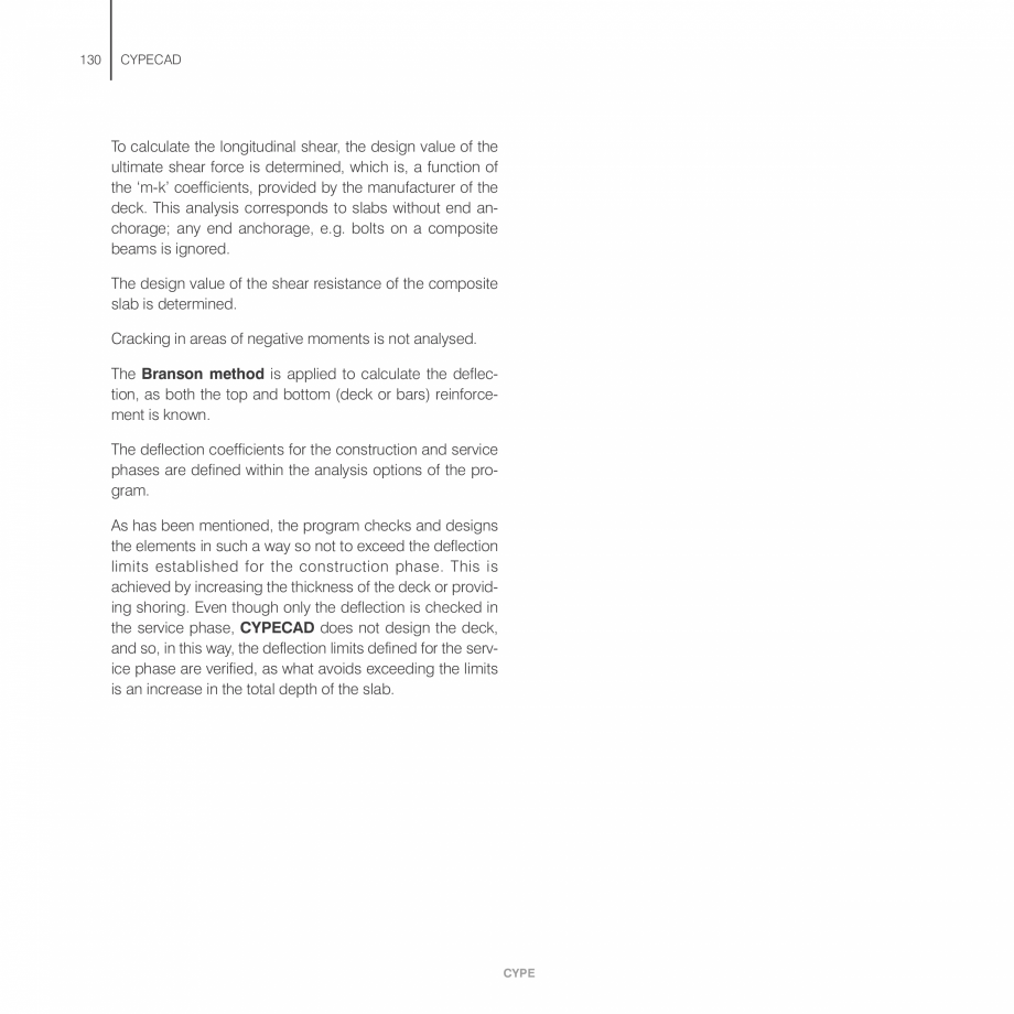 Pagina 130-Manual de calcule CYPE CYPECAD Fisa tehnica Engleza o launch a new
analysis.

The second phase...