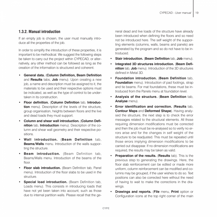 Pagina 19-Manual de utilizare CYPE CYPECAD Instructiuni montaj, utilizare Engleza  . . . . . . . . . . . .95

...