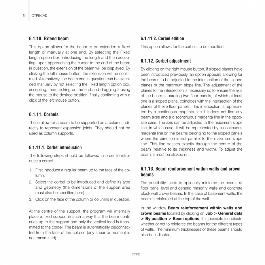 Pagina 54-Manual de utilizare CYPE CYPECAD Instructiuni montaj, utilizare Engleza  selected.

Bear in mind...