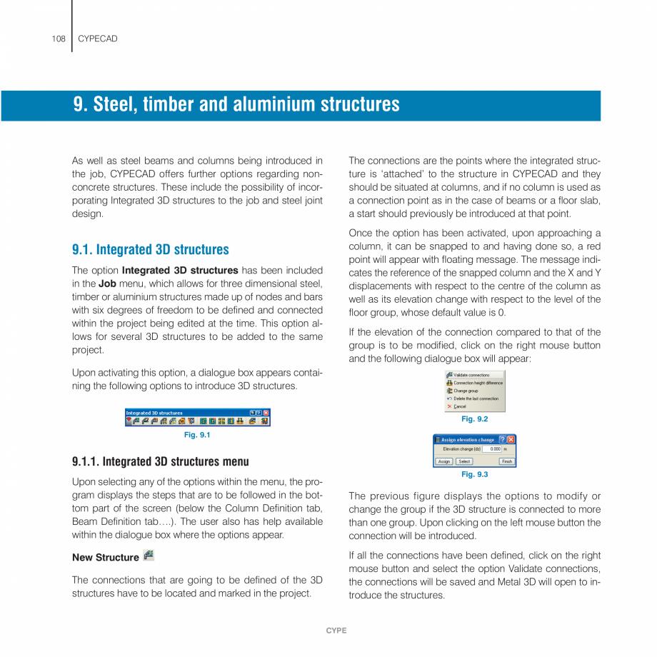 Pagina 108-Manual de utilizare CYPE CYPECAD Instructiuni montaj, utilizare Engleza ysis.

Design steel beams....