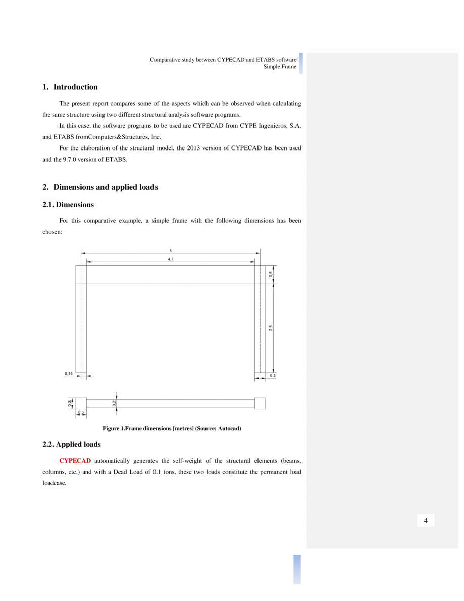 Pagina 4-Studiu comparativ Cypecad vs. Etabs CYPE Catalog, brosura Engleza and the 9.7.0 version of ETABS.

2...