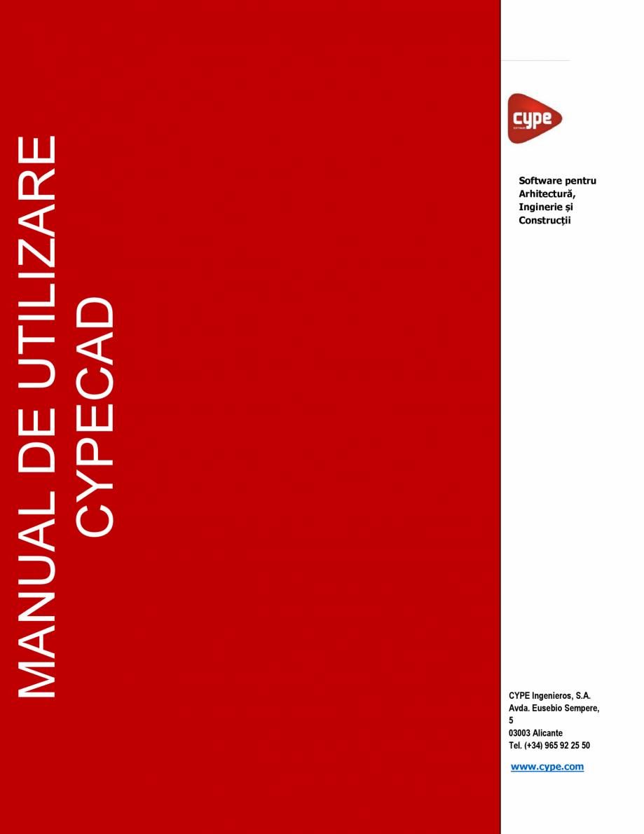 Pagina 1-Manual de utilizare CYPE CAD CYPE CYPECAD Instructiuni montaj, utilizare Romana MANUAL DE UTILIZARE
...