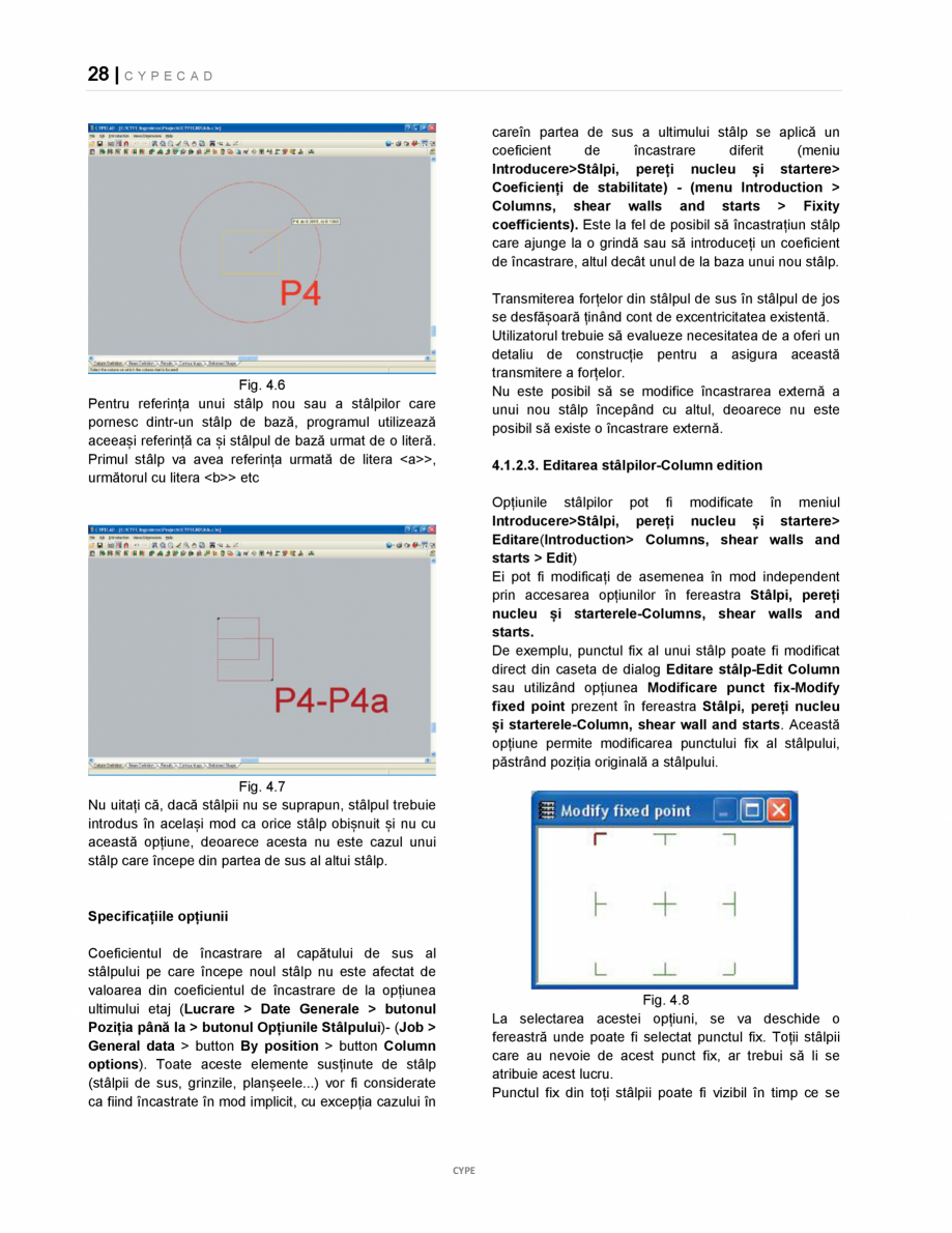 Pagina 28-Manual de utilizare CYPE CAD CYPE CYPECAD Instructiuni montaj, utilizare Romana Introducerea...