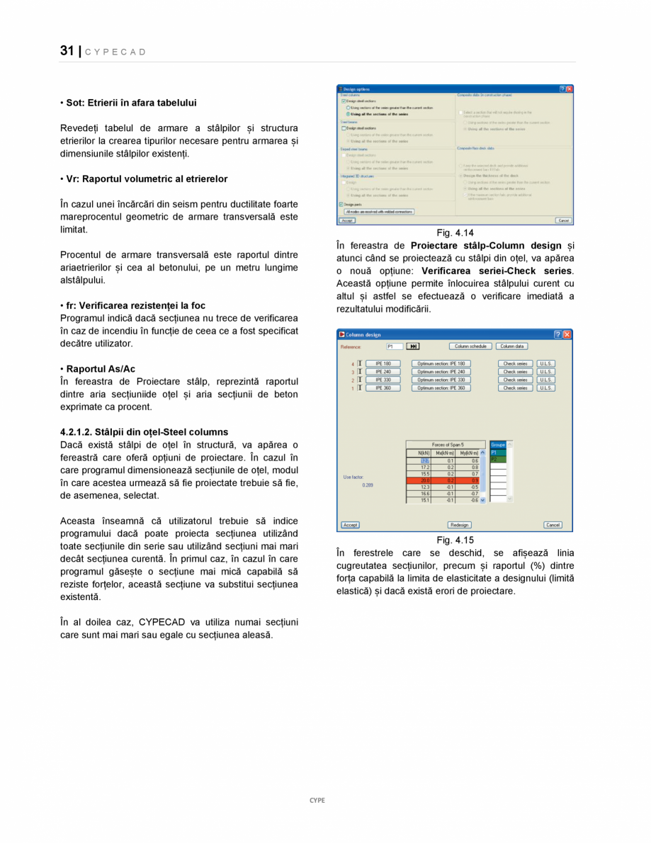 Pagina 31-Manual de utilizare CYPE CAD CYPE CYPECAD Instructiuni montaj, utilizare Romana g. 1.31
1.3.3.5.1....