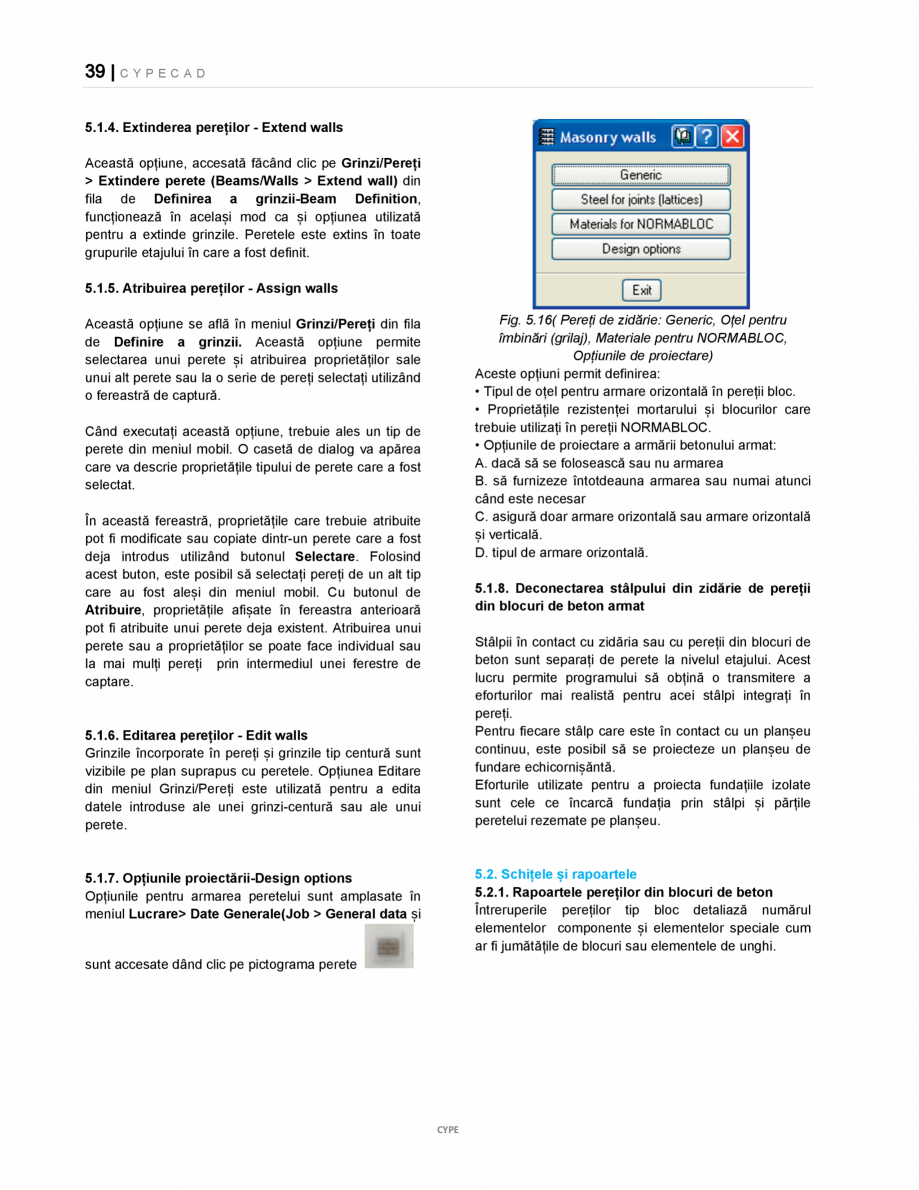 Pagina 39-Manual de utilizare CYPE CAD CYPE CYPECAD Instructiuni montaj, utilizare Romana  | C Y P E C A D...