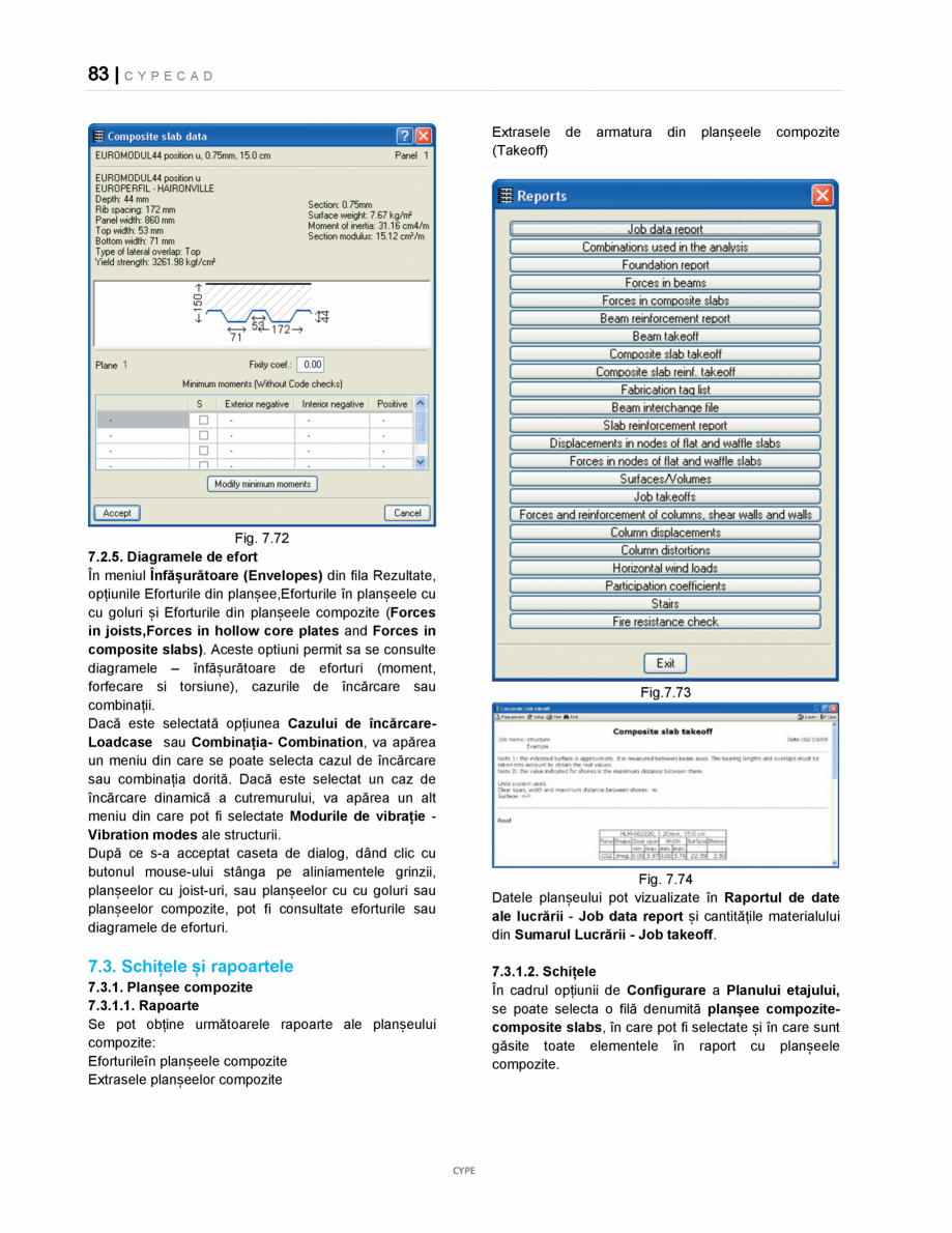 Pagina 83-Manual de utilizare CYPE CAD CYPE CYPECAD Instructiuni montaj, utilizare Romana Edit walls
Grinzile ...