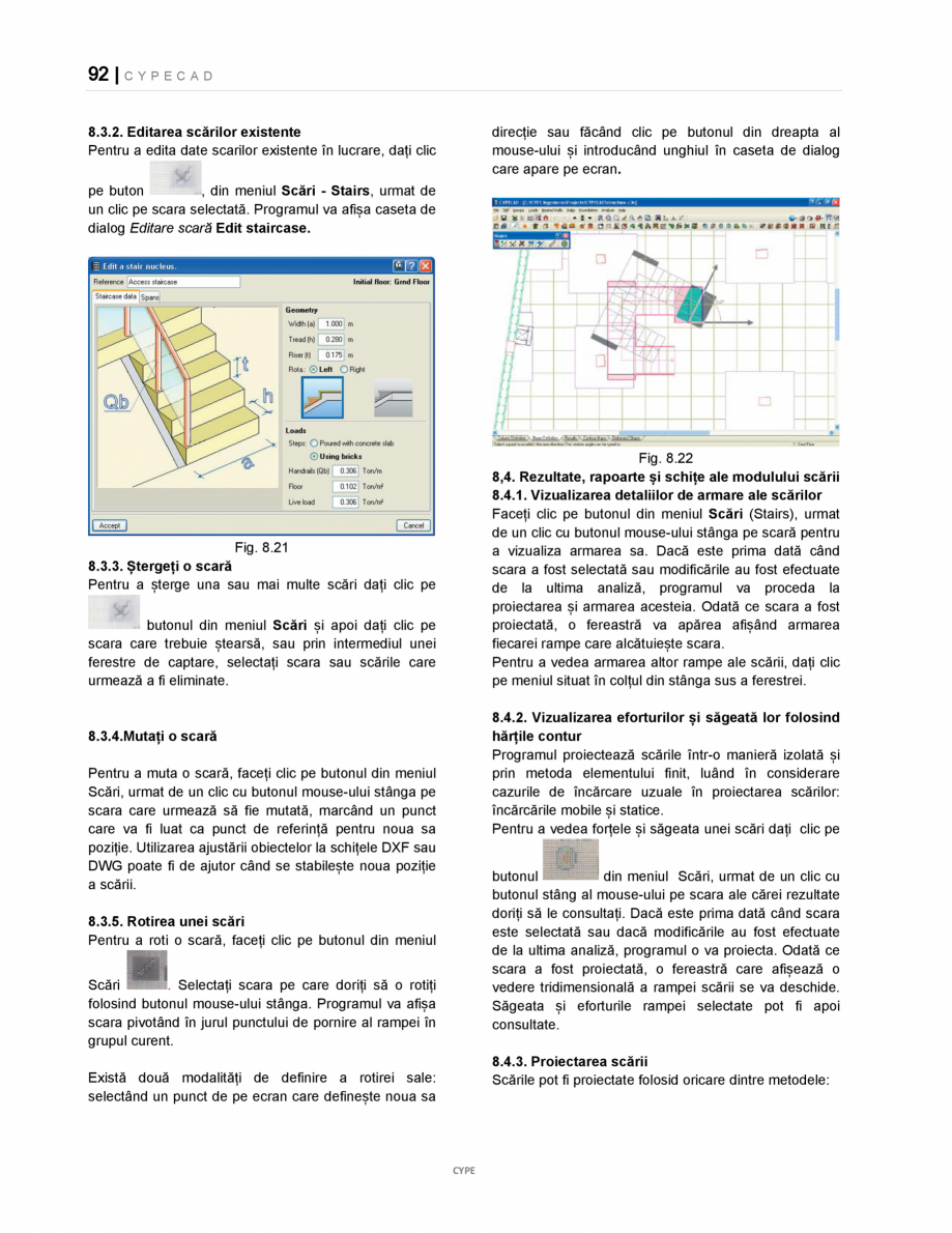 Pagina 92-Manual de utilizare CYPE CAD CYPE CYPECAD Instructiuni montaj, utilizare Romana taj) cu scopul de a
...