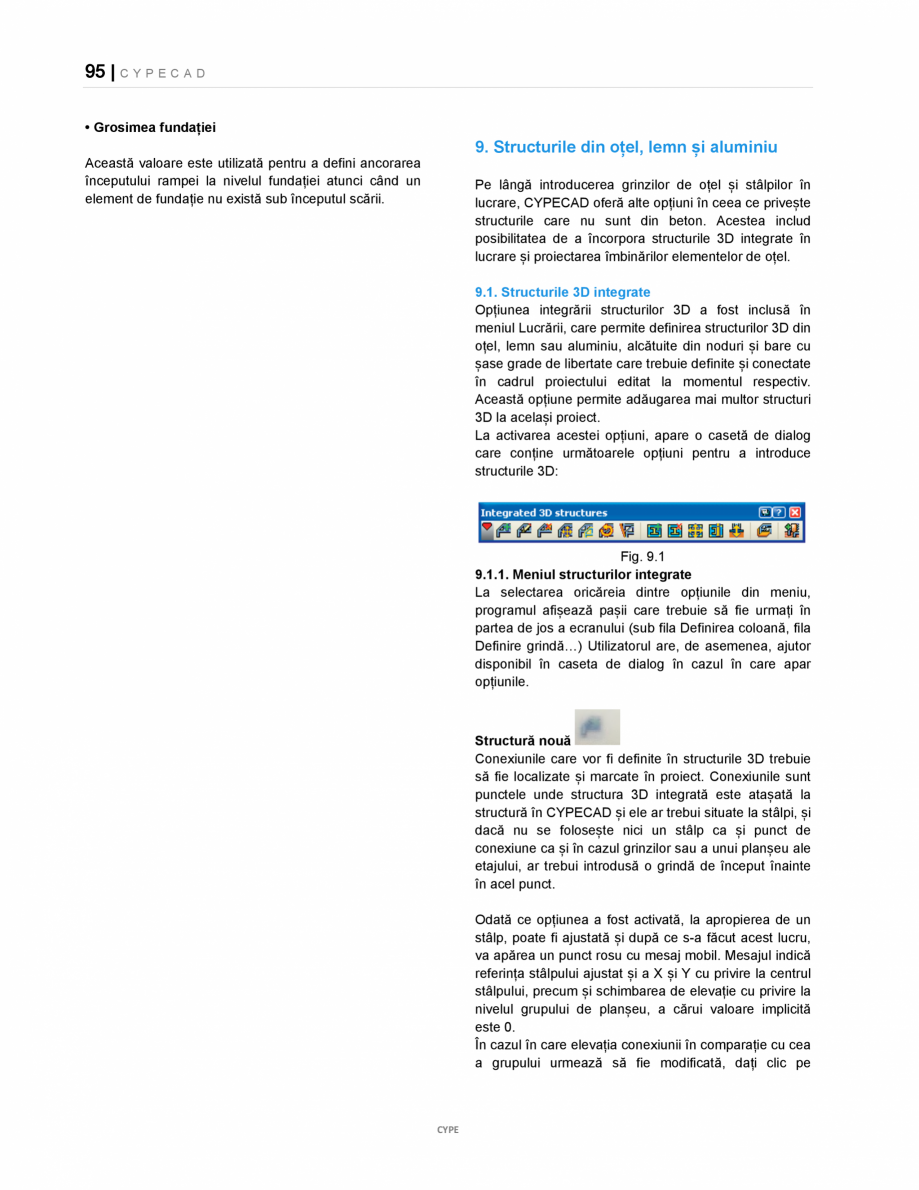 Pagina 95-Manual de utilizare CYPE CAD CYPE CYPECAD Instructiuni montaj, utilizare Romana ut în
caseta de...